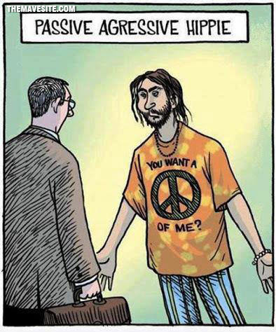 PassiveAgressiveHippie.jpg